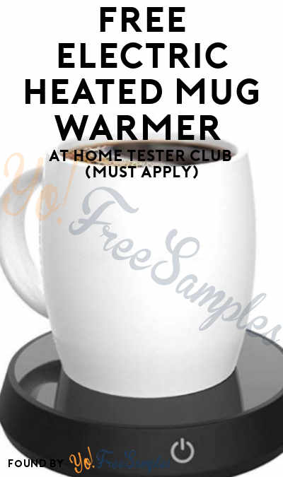 FREE Electric Heated Mug Warmer At Home Tester Club (Must Apply)