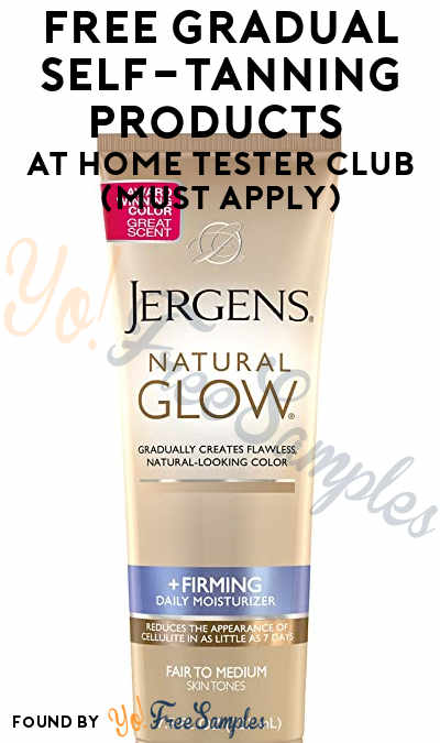 FREE Gradual Self-Tanning Products At Home Tester Club (Must Apply)