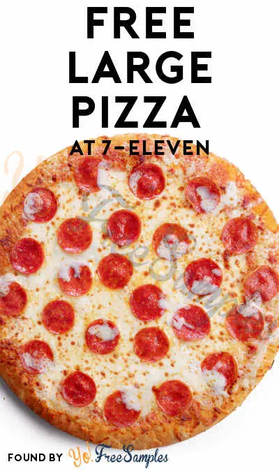 Free large pizza from 7-Eleven with download of their app use code PIZZA :  r/freebies