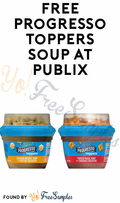 FREE Progresso Toppers Soup At Publix (Account Required)