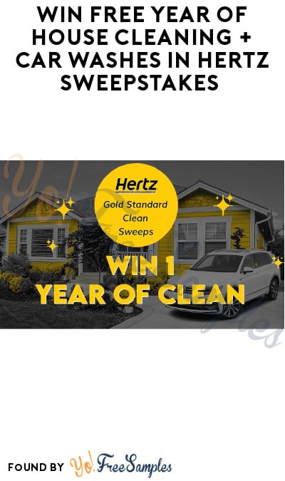 Win FREE Year of House Cleaning + Car Washes in Hertz Sweepstakes (Ages 20 & Older)