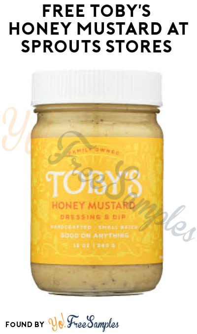 FREE Toby’s Honey Mustard at Sprouts Stores (Coupon Required)