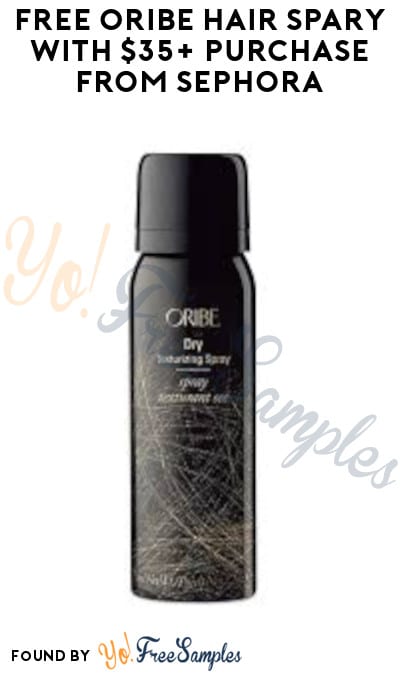 FREE Oribe Hair Spary with $35+ Purchase from Sephora (Online Only & Code Required)