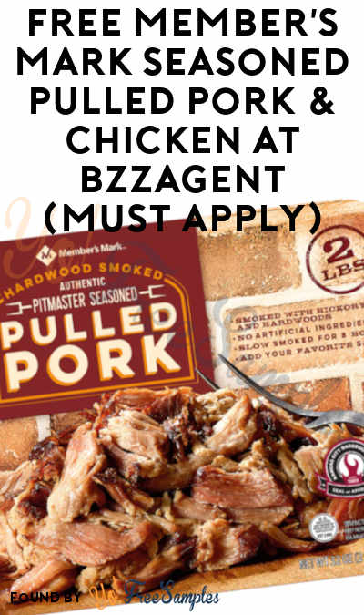 FREE Member’s Mark Seasoned Pulled Pork & Chicken At BzzAgent (Must Apply)