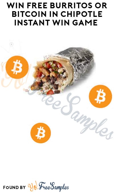 Starts 4/1: FREE Burritos or Bitcoin in Chipotle Instant Win Game