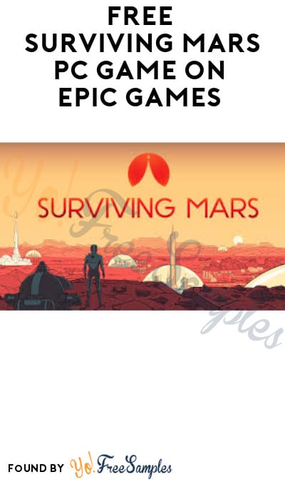 FREE Surviving Mars PC Game on Epic Games (Account Required)