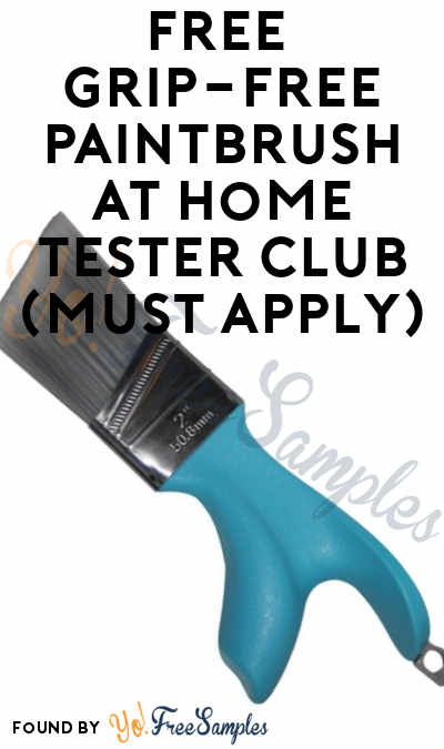 FREE Grip-Free Paintbrush At Home Tester Club (Must Apply)