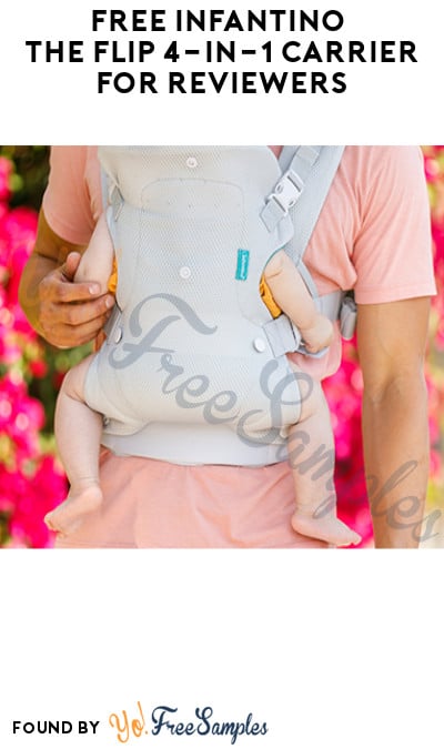 FREE Infantino The Flip 4-In-1 Carrier for Reviewers (Must Apply)