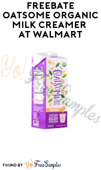 FREEBATE Oatsome Organic Milk Creamer at Walmart (Ibotta Required)