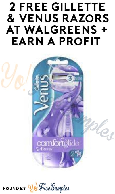 2 FREE Gillette & Venus Razors at Walgreens + Earn A Profit (Account Required & Online Only)