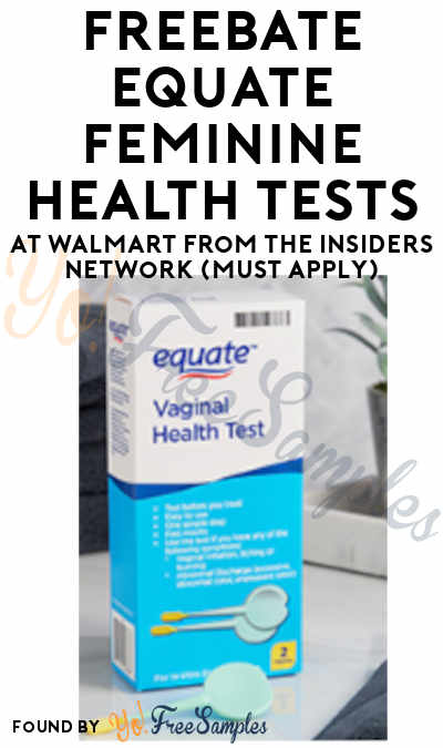 FREEBATE Equate Feminine Health Tests At Walmart from The Insiders Network (Must Apply)