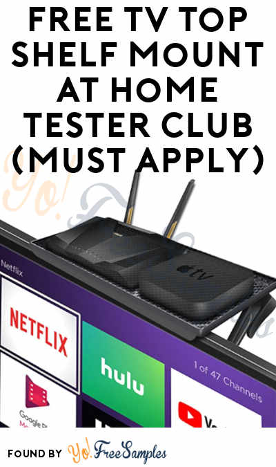 FREE TV Top Shelf Mount At Home Tester Club (Must Apply)