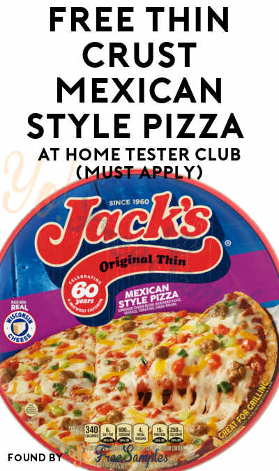 FREE Thin Crust Mexican Style Pizza At Home Tester Club (Must Apply)