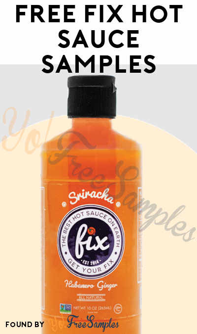 FREE Fix Hot Sauce Habanero Ginger Sriracha Samples