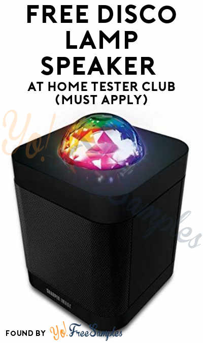 FREE Disco Lamp Speaker At Home Tester Club (Must Apply)