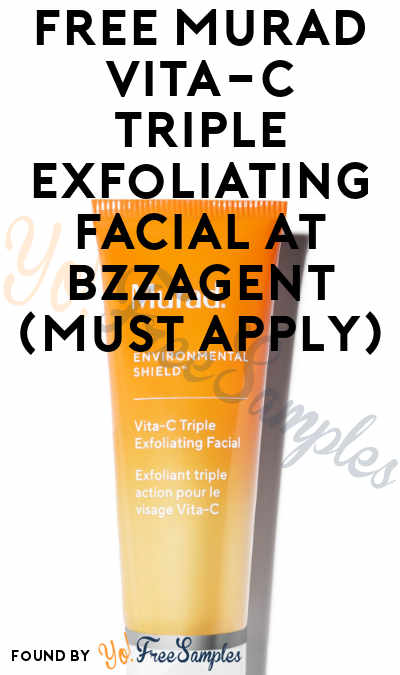 FREE Murad Vita-C Triple Exfoliating Facial At BzzAgent (Must Apply)