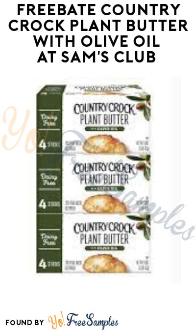 FREEBATE Country Crock Plant Butter with Olive Oil at Sam’s Club (In-Stores Only + Ibotta Required)