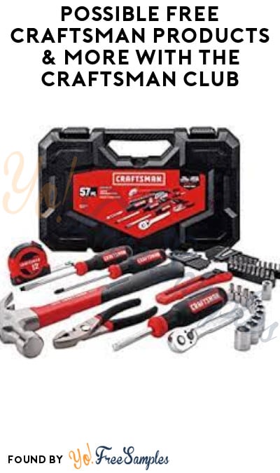 Possible FREE Craftsman Products with the Craftsman Club (Signup Required)