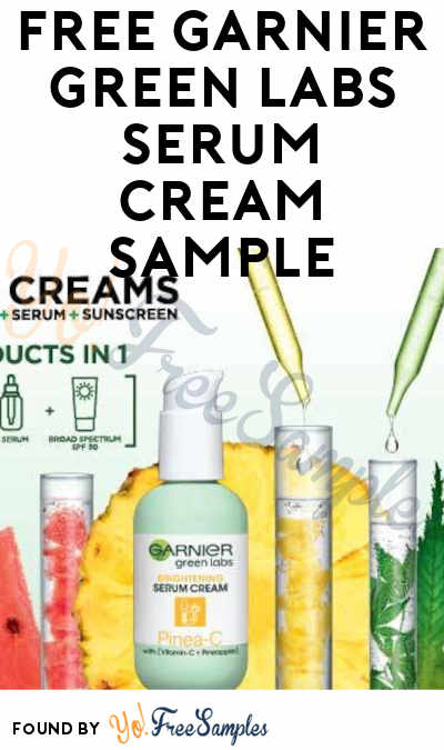 FREE Garnier Green Labs Serum Cream Sample