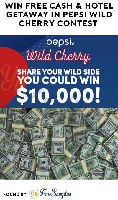 Win FREE Cash & Hotel Getaway in Pepsi Wild Cherry Contest (Ages 21 & Older Only + Instagram Required)