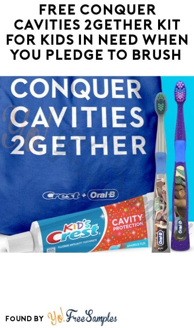 FREE Conquer Cavities 2Gether Kit for Kids in Need When You Pledge to Brush