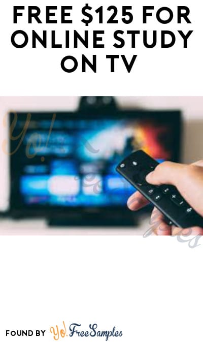 FREE $125 for Online Study on TV (Must Apply)