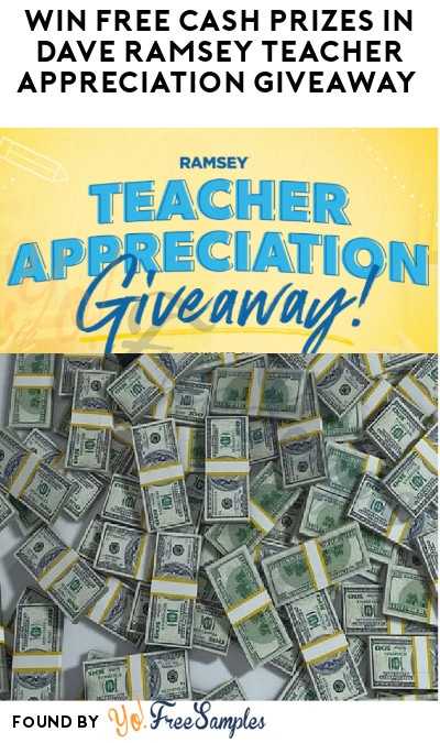 Win FREE Cash Prizes in Dave Ramsey Teacher Appreciation Giveaway