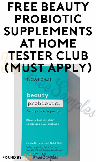 FREE Beauty Probiotic Supplements At Home Tester Club (Must Apply)