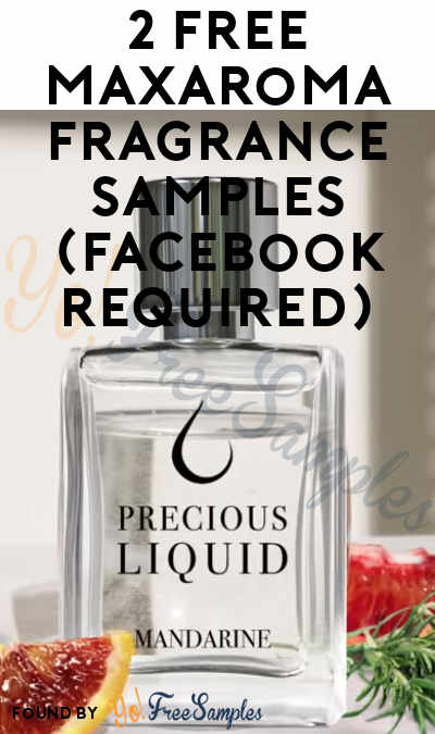 2 FREE Precious Liquid Fragrance Samples from MaxAroma (Facebook Required)