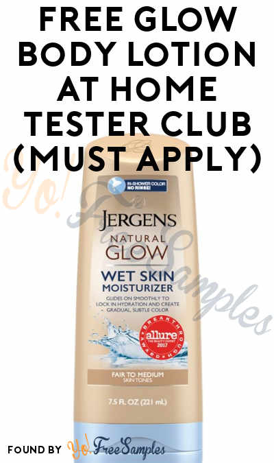 FREE Glow Body Lotion At Home Tester Club (Must Apply)