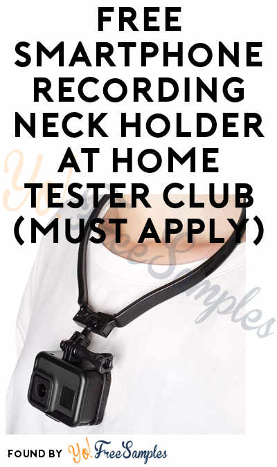 FREE Smartphone Recording Neck Holder At Home Tester Club (Must Apply)