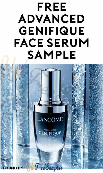 FREE Advanced Génifique Face Serum Sample (Email Verification Required)