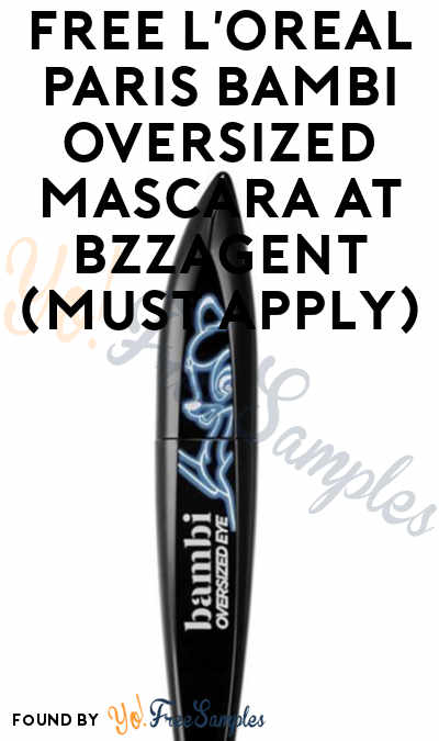 FREE L’Oreal Paris Bambi Oversized Mascara At BzzAgent (Must Apply)