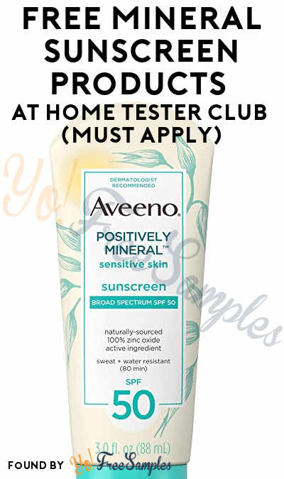 FREE Mineral Sunscreen Products At Home Tester Club (Must Apply)