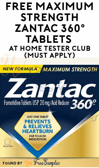 FREE Maximum Strength Zantac 360° Tablets At Home Tester Club (Must Apply)