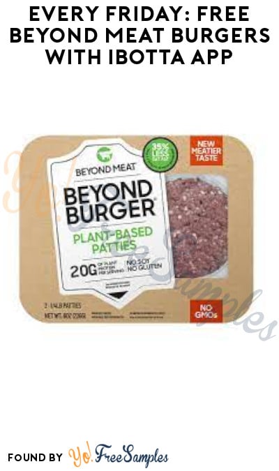 Every Friday: FREE Beyond Meat Burgers with Ibotta App