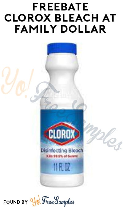 FREEBATE Clorox Bleach at Family Dollar (Checkout51 Required)