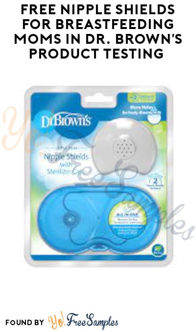 FREE Nipple Shields for Breastfeeding Moms in Dr. Brown’s Product Testing (Must Apply)