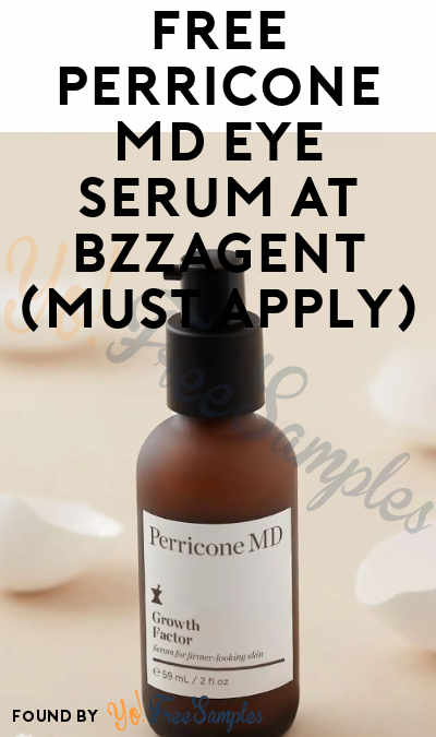 FREE Perricone MD Eye Serum At BzzAgent (Must Apply)