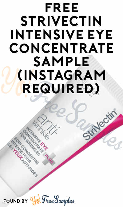 FREE StriVectin Intensive Eye Concentrate Sample (Instagram Required)
