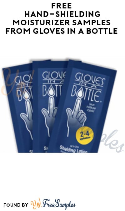 FREE Hand-Shielding Moisturizer Samples from Gloves In A Bottle
