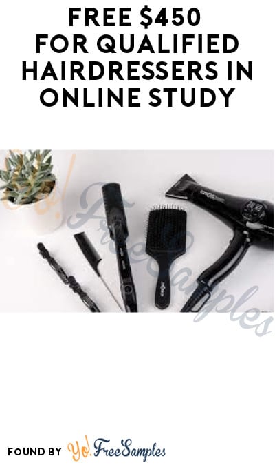 FREE $450 for Qualified Hairdressers in Online Study (Must Apply)