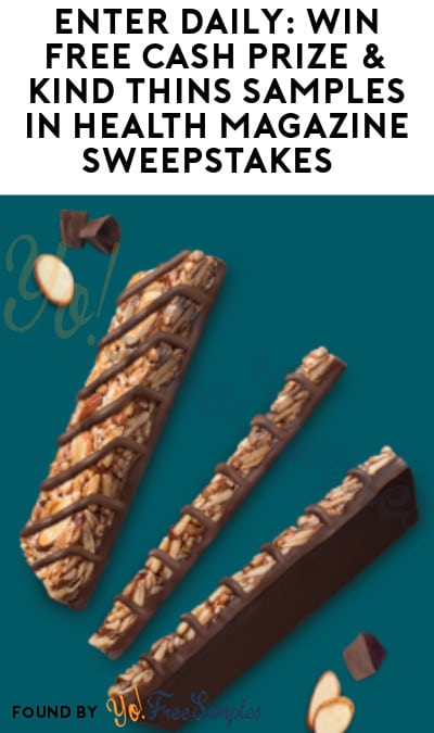 Enter Daily: Win FREE Cash Prize & KIND Thins Samples in Health Magazine Sweepstakes