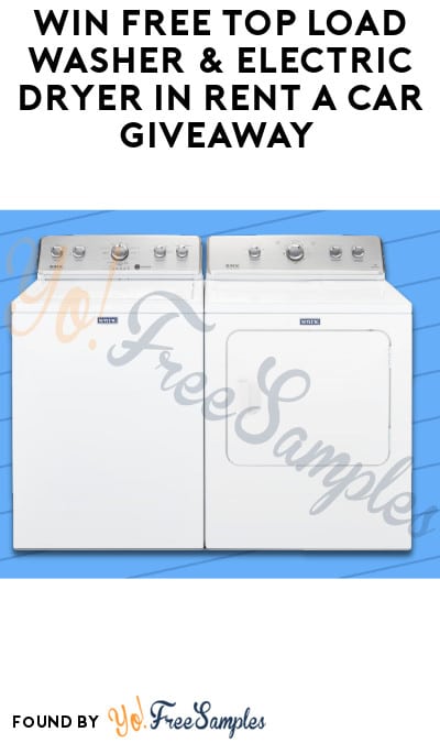 Win FREE Top Load Washer & Electric Dryer in Rent A Car Giveaway