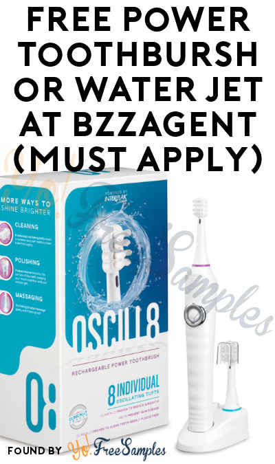 FREE Oscill8 Rechargeable Power Toothbursh or a Interplak By Conair Rechargeable Water Jet At BzzAgent (Must Apply)