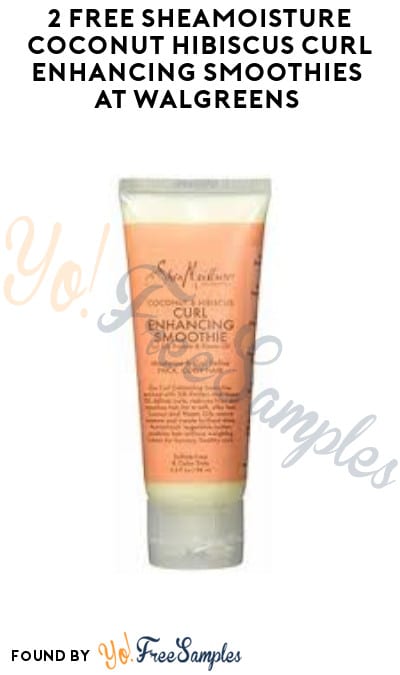 2 FREE SheaMoisture Coconut Hibiscus Curl Enhancing Smoothies at Walgreens (Account Required & Online Only)