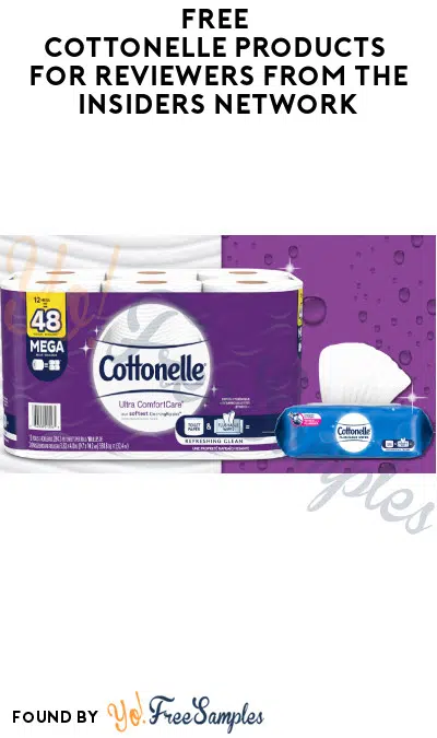 FREE Cottonelle Products for Reviewers from The Insiders Network (Must Apply)