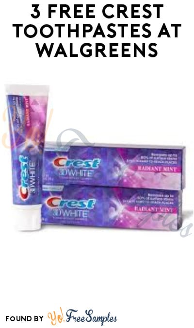 3 FREE Crest Toothpastes at Walgreens (Rewards Card/ Coupon Required)