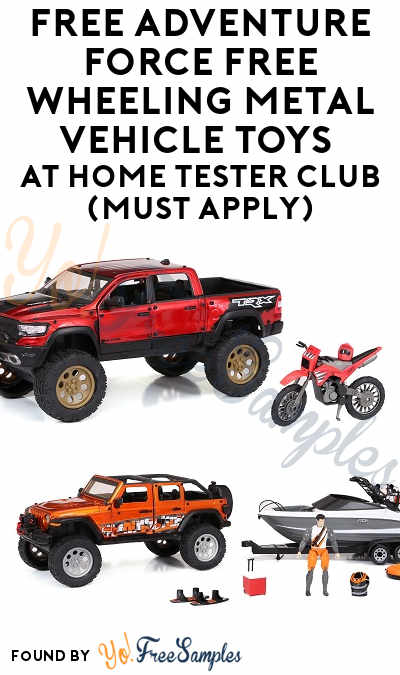 FREE Adventure Force Free Wheeling Metal Vehicle Toys At Home Tester Club (Must Apply)