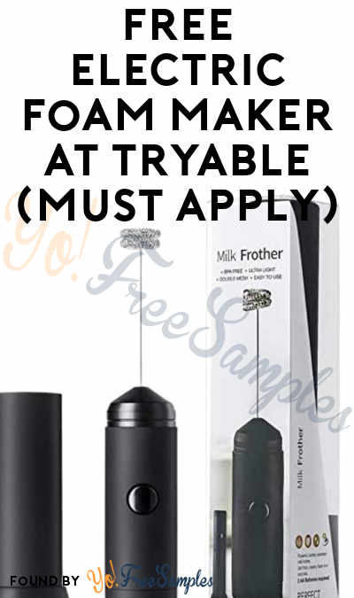 FREE Electric Foam Maker At Tryable (Must Apply)